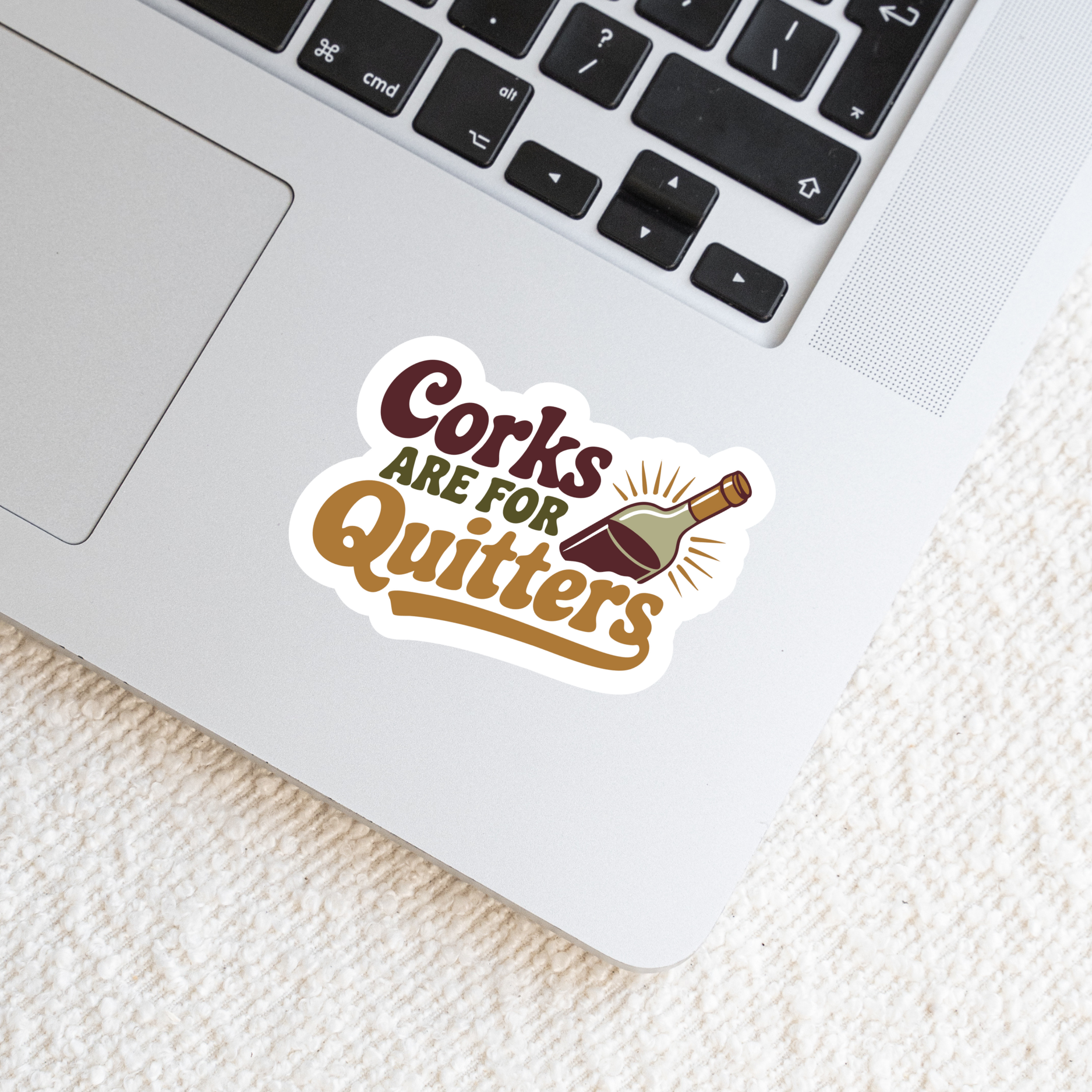 Corks Are for Quitters – Wine Sticker