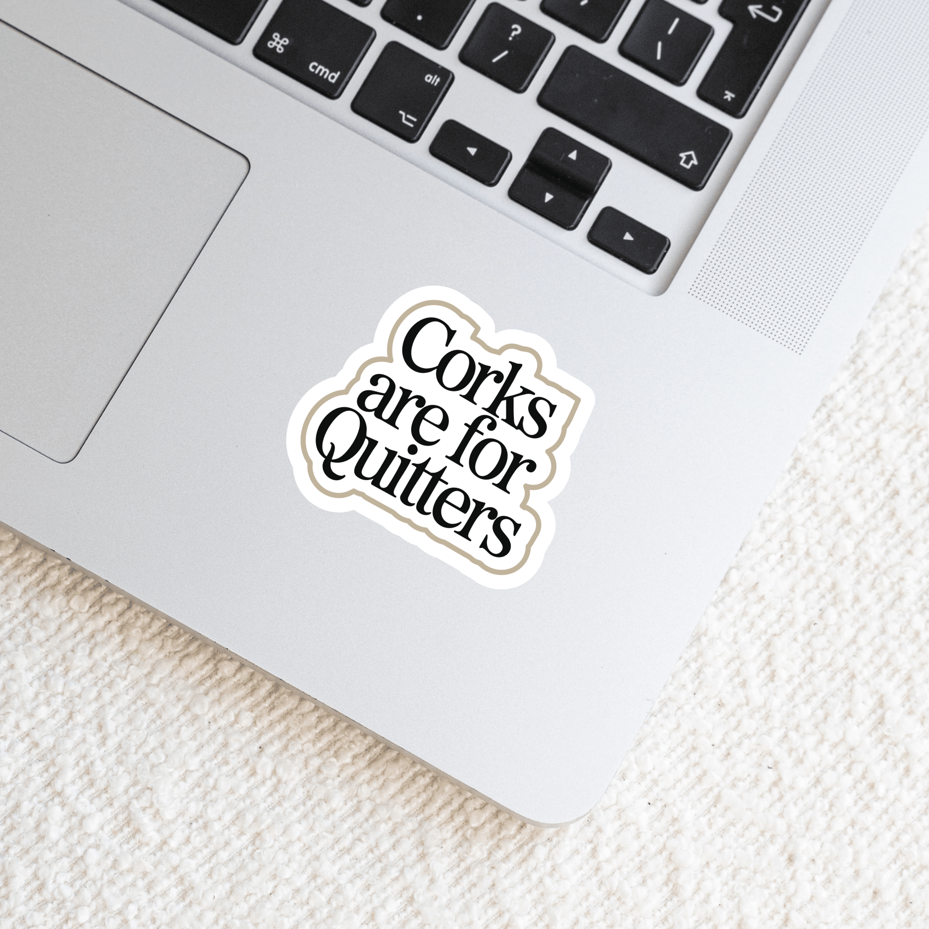 Corks Are for Quitters Sticker | Custom Sticker - The FlatFile Society
