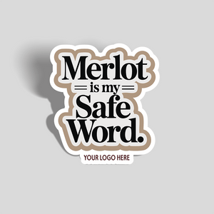 Merlot Is My Safe Word Sticker - The FlatFile Society